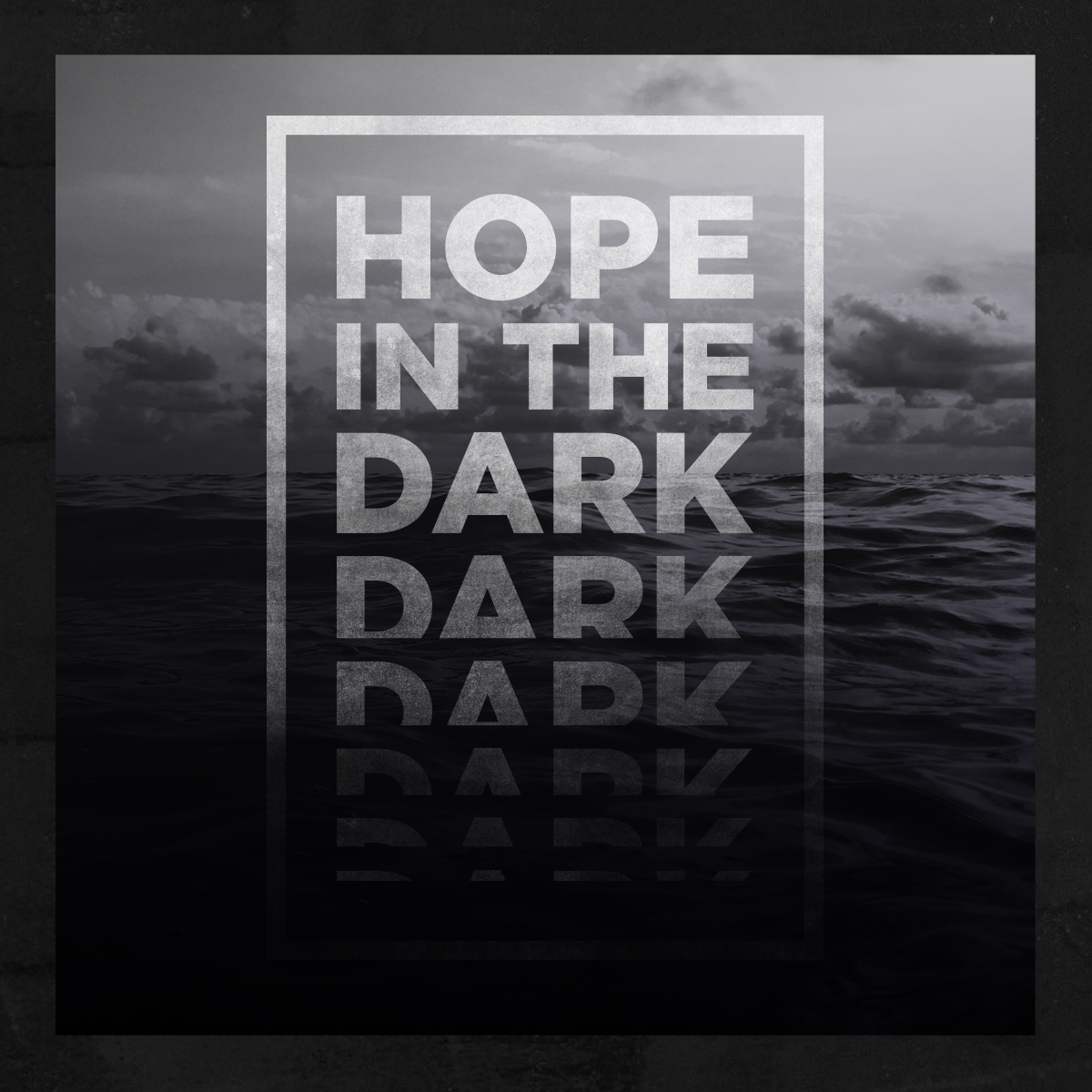“Hope in the&nbsp;Dark”